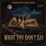 What You Don't Say | Music, Freedom & the Stories Between the Songs