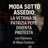 Moda Sotto Assedio - La Vetrina di Patrizia Pepe Diventa Protesta