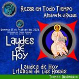 Laudes del dia de hoy. LAUDES DEL DIA DE HOY DOMINGO 15 DE FEBRERO 2026 ✟ Liturgia de las Horas ✟ CAMINO NEOCATECUMENAL.