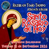 Rosario de hoy Viernes 18 de Septiembre 2026 🌹 MISTERIOS DOLOROSOS.
