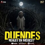 4 casos reales de Duendes en México | Ep. 267