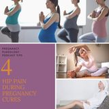 how to cure hip pain during pregnancy