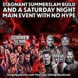 Stagnant SummerSlam Build or Saturday Night Main Event With No Hype