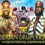WrestleMania 37 Big E vs. Apollo Crews – Nigerian Drum Fight Alternative Commentary