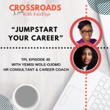 40: JumpStart Your Career With Yemisi Wole-Ojomo (CrossRoads Live)