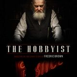 Episode 5: The Hobbyist