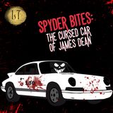 1.28 - Spyder Bites: The Cursed Car of James Dean (Marion; Fairmont, IN)
