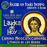 Laudes del dia de hoy ✟ LUNES 28 DE JULIO 2025 ✟ Camino Neocatecumenal ✟ Liturgia de las Horas.