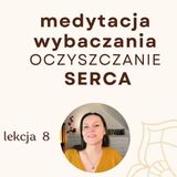 MEDYTACJA WYBACZANIA - opis techniki