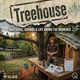 Treehouse - Climb into a world above the ordinary with Theo Wilder