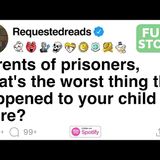 Parents of prisoners_ what_s the worst thing that happened to your child in there_ [FULL STORY](M4A_128K)