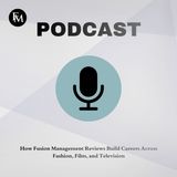 How Fusion Management Reviews Build Careers Across Fashion, Film, and Television