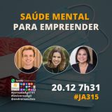 #JornadaAgil731 E315 #EmpreendedorismoAgil SAUDE MENTAL PARA EMPREENDER