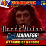 #399: WandaVision Madness