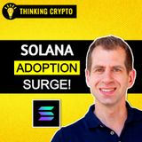 Solana's Explosive Growth Just Hit Critical Mass with Nick Ducoff