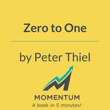 Zero to one: The future is built by monopolies, not competitors (Peter Thiel)