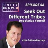 Episode 68: Seek Out Different Tribes with Julian Adorney