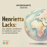 Henrietta Lacks: Sus células cambiaron  la medicina, pero sin su consentimiento