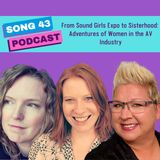 From Sound Girls Expo to Sisterhood: Adventures of Women in the AV Industry