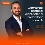 Compras Precisa Aprender a Trabalhar com IA