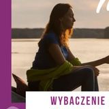 MEDYTACJA WYBACZANIA - praktyka