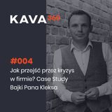 004 – Grzegorz Pietraszewski – Jak przejść przez kryzys w firmie
