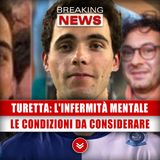 Filippo Turetta Otterrà L'Infermità Mentale: Le Condizioni Da Considerare! 
