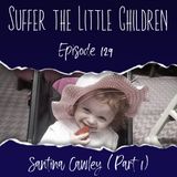 Episode 129: Santina Cawley (Part 1)