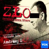 Andrzej Ś. - Bestia z Wrocławia. ZŁO - Zbrodnia Łowca Ofiara