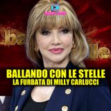 Ballando Con Le Stelle: La Furbata Di Milly Carlucci!