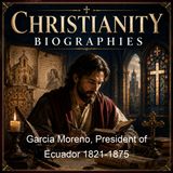 Garcia Moreno President of Ecuador 1821-1875 - Augustin Berthe