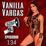 “Regreso a la lucha libre” Vanilla Vargas ep.134 de La Vuelta Podcast