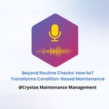 beyond-routine-checks-how-IIot-transforms-condition-based-maintenance