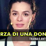 La Forza Di Una Donna, Puntata Finale: Ecco Come Bahar Diventa Ricca!