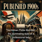 Gentlemen Prefer Blondes the illuminating diary of a professional lady - Anita Loos