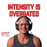 Episode 299: How Important Is Exercise Intensity?