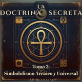 La Doctrina Secreta EP34: Addenda I – La razón 113/355 y el número secreto del círculo | Simbolismo Blavatsky