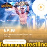 WWE WrestleMania 41 Night Two: H1s7ory | Ep.18