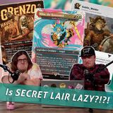 Commander Cookout Podcast, Ep 436 - Is Secret Lair Lazy?