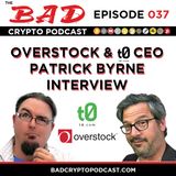 Overstock & t0 CEO Patrick Byrne Interview