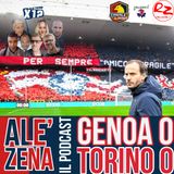 Genoa-Torino 0-0 ep. #73