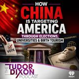 The Tudor Dixon Podcast: China's Secret Infiltration of America Exposed with Michael Lucci