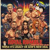 RUMBLE TIME: TRIPLE H'S LEGACY or AEW's NEW DEAL (Wrestling Soup 1.30.25)