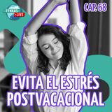 Evita el estrés Postvacacional y se más productivo 🚀 / Fynkus Live 68