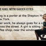 40. Learning English through story - An amazing story - The Girl With Green Eyes - Interesting Story