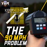 The 90 MPH Problem | Keep Klimbing | YBM