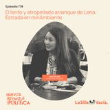 El viraje de Lena Estrada en minAmbiente va a paso lento