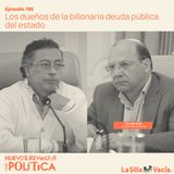 Los dueños de la billonaria deuda pública del estado