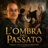 Il Signore degli anelli 3. L'ombra del passato