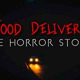 3 Disturbing Food Delivery at Night Horror Stories